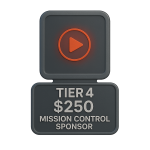 Tier 4 — $250: Mission Control Sponsor